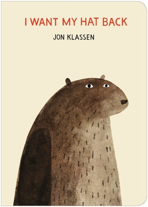 I Want My Hat Back - By Jon Klassen