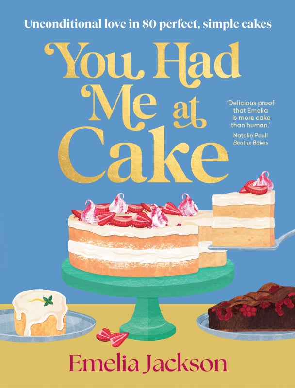 You Had Me At Cake By Emelia Jackson
