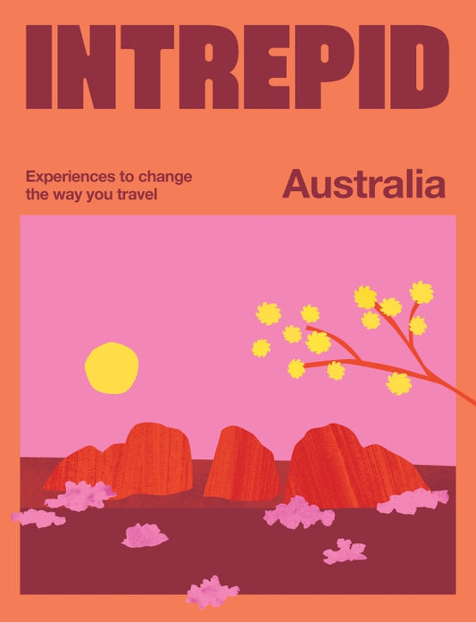 Intrepid Australia By Hardie Grant & Intrepid Travel
