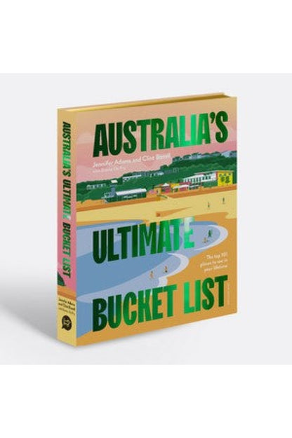 Australias Ultimate Bucket List 2Nd Edition