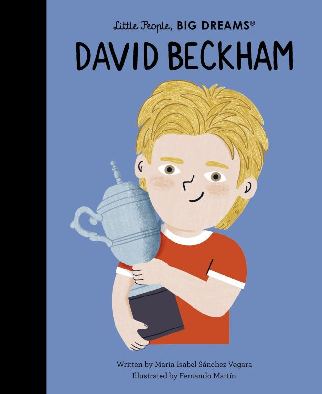 Little People, Big Dreams - David Beckham By Isabel Sanchez Vegara