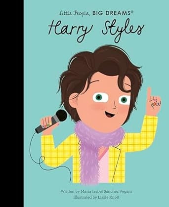 Little People, Big Dreams - Harry Styles By Isabel Sanchez Vegara