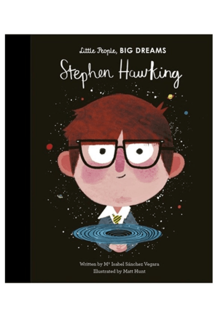 LITTLE PEOPLE, BIG DREAMS - STEPHEN HAWKING BY ISABEL SANCHEZ VEGARA