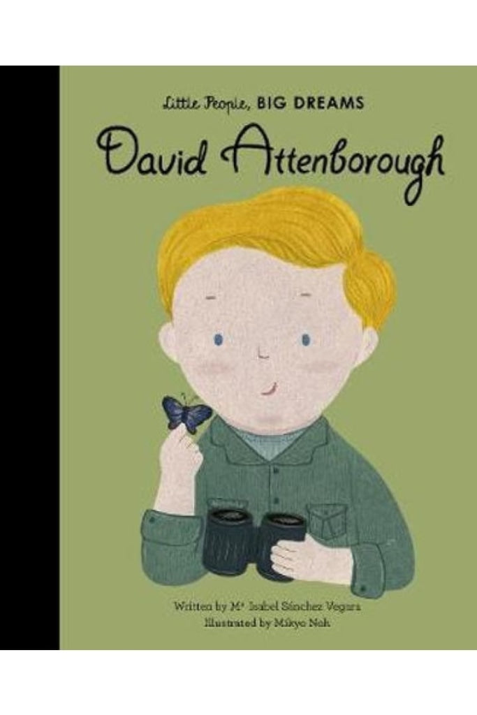 LITTLE PEOPLE, BIG DREAMS - DAVID ATTENBOROUGH BY ISABEL SANCHEZ VEGARA