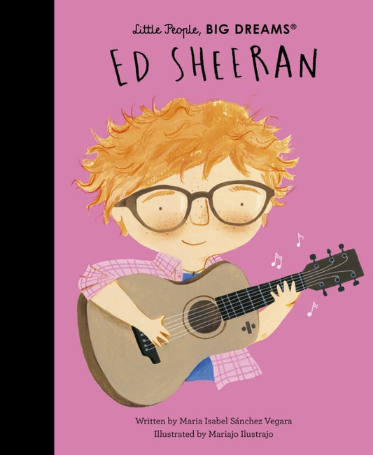 Little People, Big Dreams - Ed Sheeran By Isabel Sanchez Vegara