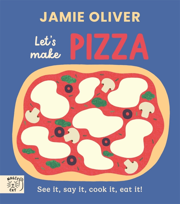 Lets Make Pizza By Jamie Oliver