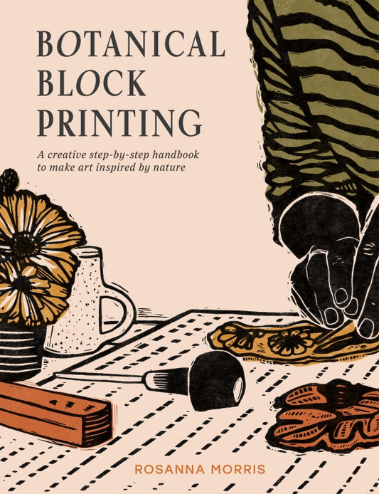 Botanical Block Printing By Rosanna Morris