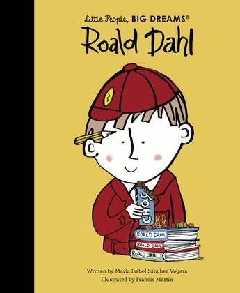 Little People, Big Dreams - Roald Dahl By Isabel Sanchez Vegara