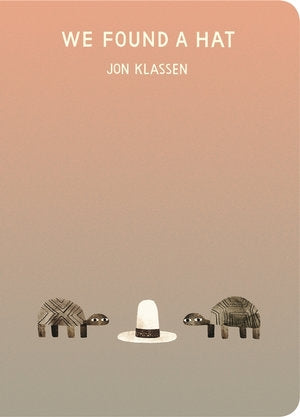 We Found A Hat - By Jon Klassen