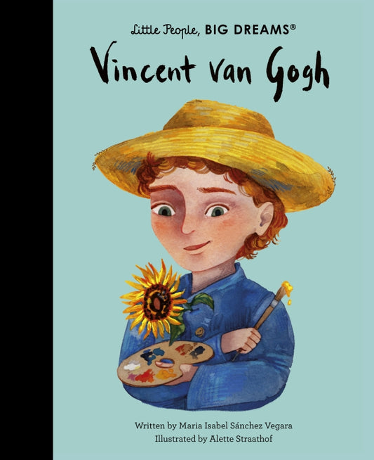 Little People, Big Dreams - Vincent Van Gogh By Isabel Sanchez Vegara