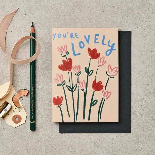 Katie Leamon - You're Lovely - Flowers - Greeting Card