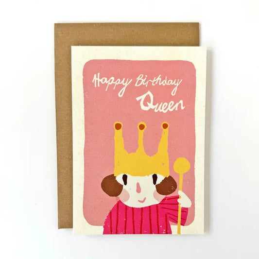 Florence Fry - Happy Birthday Queen - Greeting Card