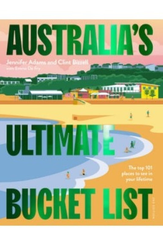 Australias Ultimate Bucket List 2Nd Edition