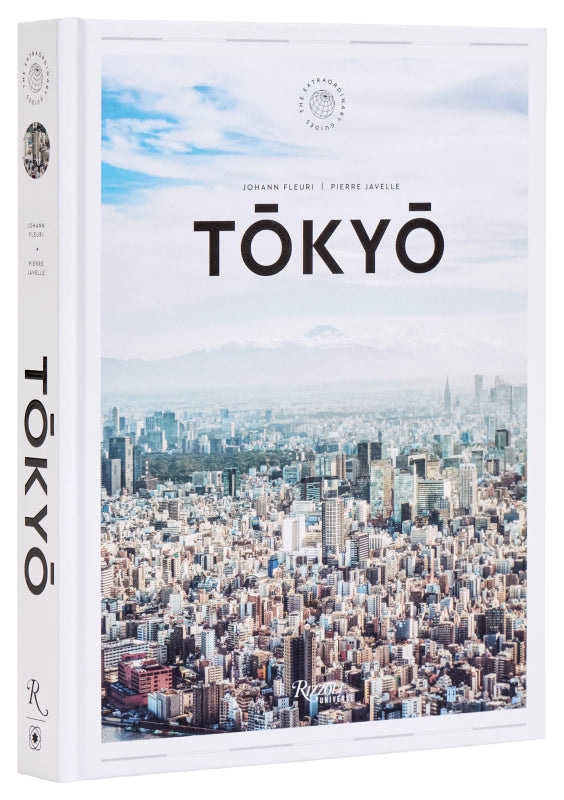 Tokyo - The Extraordinary Guide By Johann Fleuri & Pierre Javelle