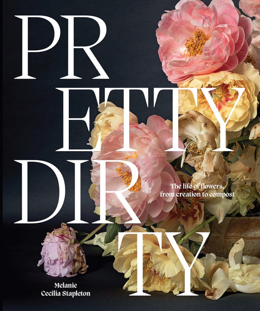 Pretty Dirty By Melanie Cecilia Stapleton