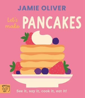 Lets Make Pancakes By Jamie Oliver