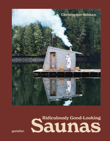Ridiculously Good Looking Saunas By Gestalten