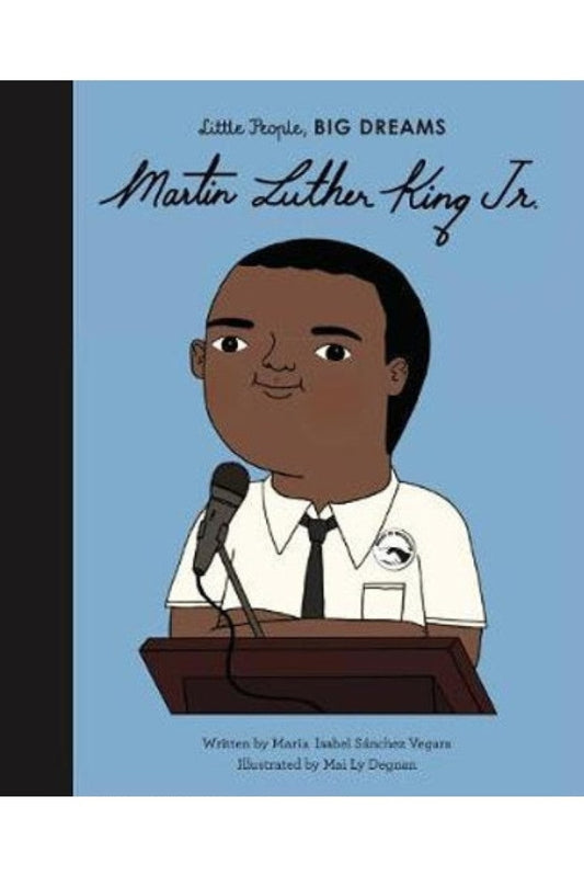 Little People Big Dreams - Martin Luther King Jr By Isabel Sanchez Maria Vegara