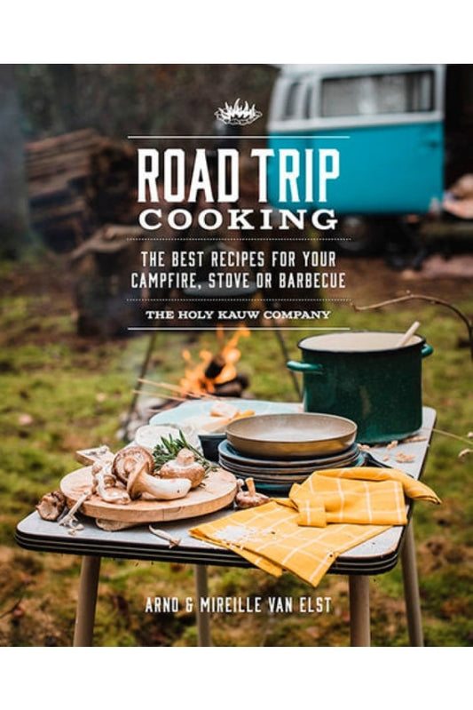 ROAD TRIP COOKING BY THE HOLY KAUW COMPANY