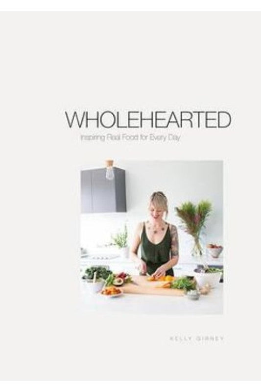 Wholehearted By Kelly Gibney